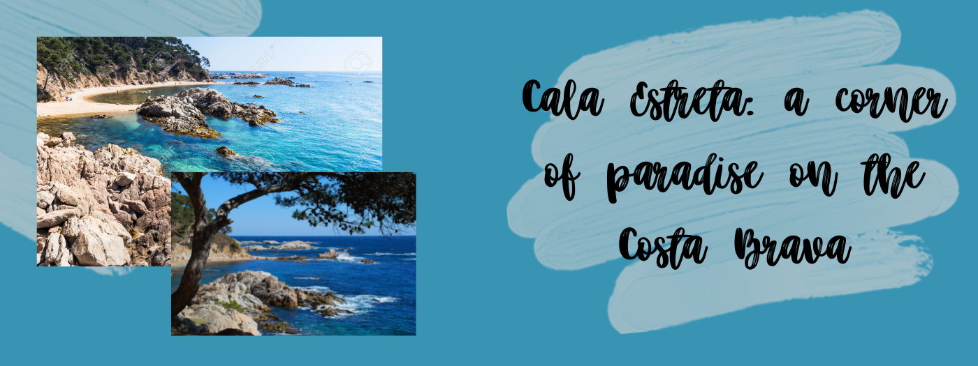 Cala Estreta: a corner of paradise on the Costa Brava
