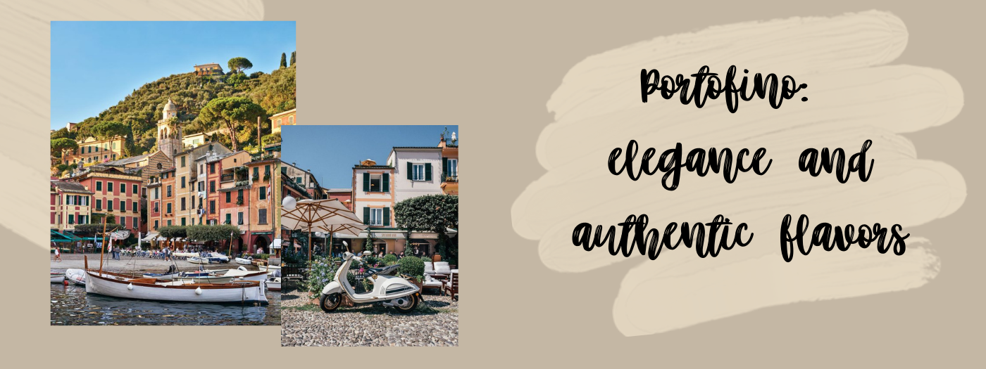 Portofino: elegance and authentic flavors