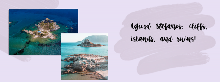 Agiosd Stefanos: cliffs, islands, and ruins