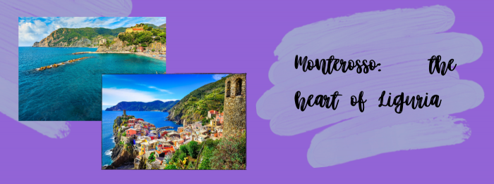 Monterosso: the heart of Liguria