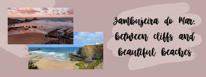 Zambujeira do Mar: between cliffs and beautiful beaches