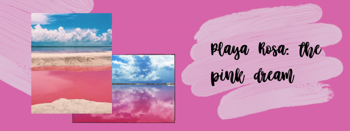 Playa Rosa: a pink dream