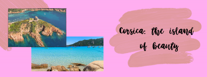 Corsica: the island of beauty